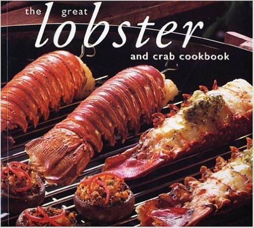 The Great Lobster and crab cookbook