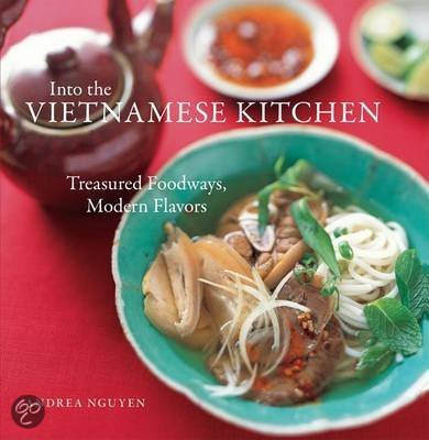 Into the vietnamese kitchen – Andrea Ngyuen