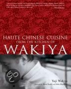 Haute Chinese Cuisine from the Kitchen of Wakiya
