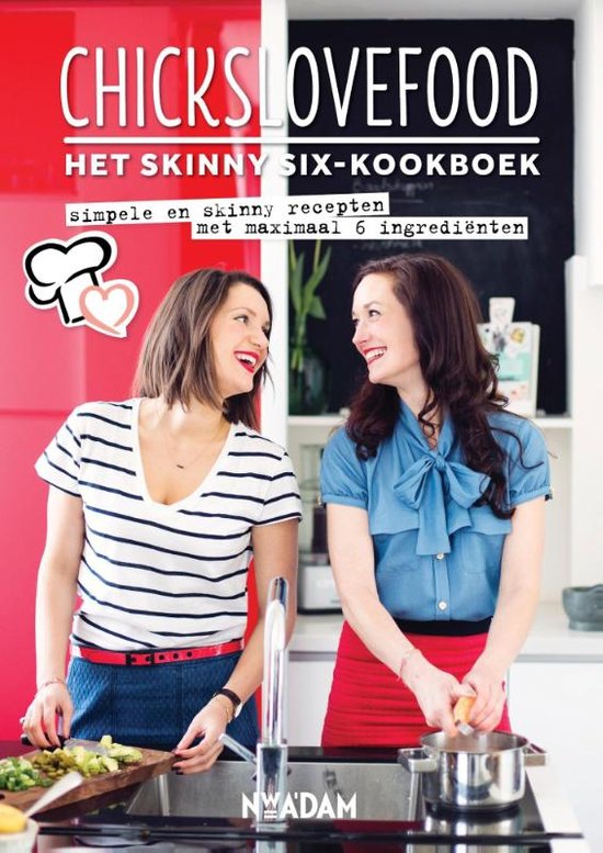 Chickslovefood: het skinny six-kookboek
