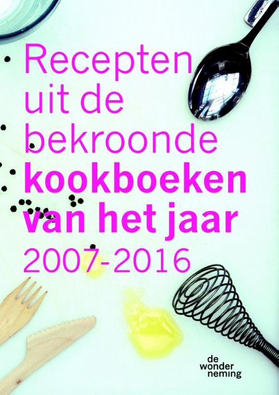 Recepten uit de bekroonde kookboeken van het jaar 2007-2016