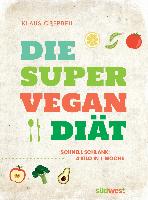 Die Super-Vegan-Diät