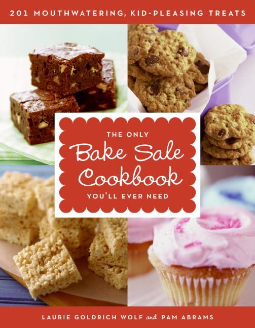 The Only Bake Sale Cookbook You’ll Ever Need
