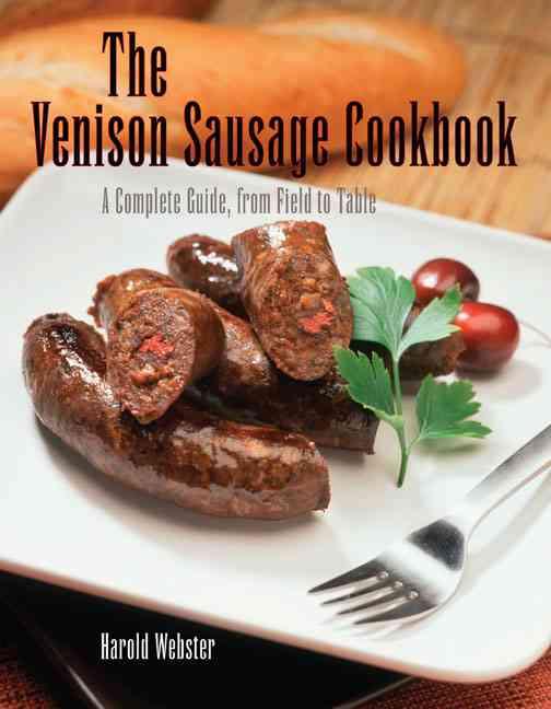 The Venison Sausage Cookbook