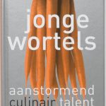 Jonge wortels, aanstormend culinair talent
