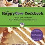 Brent, Eric The HappyCow Cookbook Recipes from Top-Rated Vegan Restaurants around the World