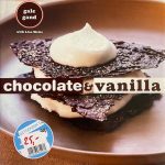 Chocolate & Vanilla - Gale Gand