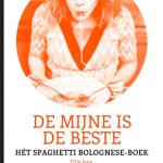 De Mijne is de beste Het Spaghetti Bolognese-Boek