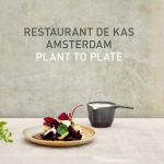Jos Timmer Restaurant De Kas Amsterdam Plant to plate