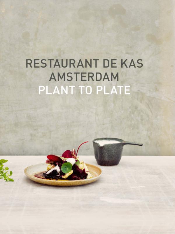Restaurant De Kas Amsterdam, Plant to Plate