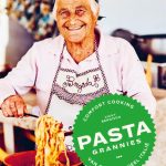 Pasta Grannies Comfort Cooking van oma’s uit heel Italië