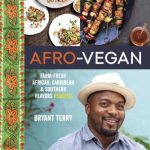 Terry, Bryant Afro-Vegan Farm-Fresh African, Caribbean, and Southern Flavors Remixed