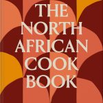 Jeff Koehler The North African Cookbook