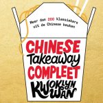 Kwoklyn Wan Chinese Takeaway Compleet meer dan 200 klassiekers uit de Chinese keuken