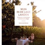 Meta van den Boomen Wijn in de Lage Landen De mooiste wijndomeinen in Nederland en België