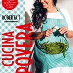Roberta Pagnier Roberta’s cucina povera Betaalbare recepten & tips voor no waste koken