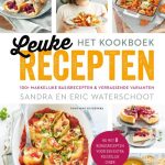 Sandra Waterschoot Leuke Recepten – het kookboek 100+ makkelijke basisrecepten & verrassende varianten
