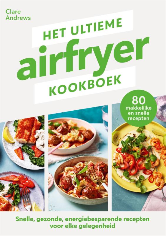 Het ultieme Airfryer kookboek