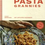 Vicki Bennison De allerbeste recepten van de Pasta Grannies