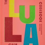 Jason Hammel The Lula Cafe Cookbook Collected Recipes and Stories