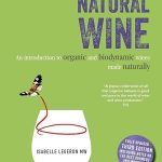 Legeron, Isabelle (AM Heath) Natural Wine An Introduction to Organic and Biodynamic Wines Made Naturally