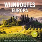 Lonely Planet Wijnroutes Europa Ontdek de mooiste wijnstreken van Europa