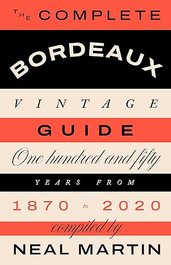 The Complete Bordeaux Vintage Guide 1870-2020 – Gesigneerd