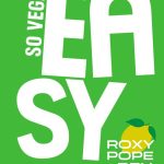 Roxy Pope So vegan easy Snelle en simpele plantaardige recepten met ingrediënten die je (waarschijnlijk) al in huis hebt