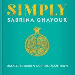 Sabrina Ghayour Simply Makkelijke Midden-Oosterse maaltijden
